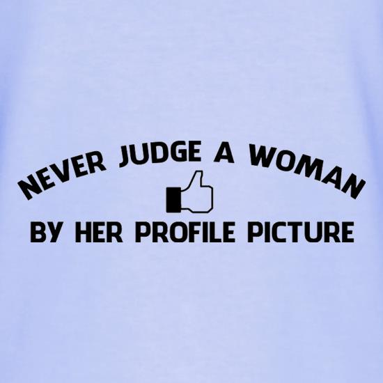 Never Judge A Woman By Her Profile Picture T-Shirts for Kids